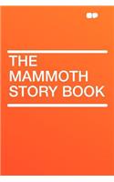 The Mammoth Story Book