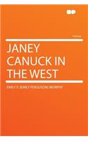 Janey Canuck in the West