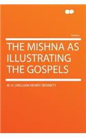 The Mishna as Illustrating the Gospels: (English)