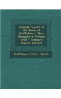 Annual Report of the Town of Goffstown, New Hampshire Volume 1915 - Primary Source Edition