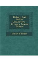 Rotary and Motor Converters - Primary Source Edition