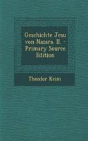 Geschichte Jesu Von Nazara. II. - Primary Source Edition