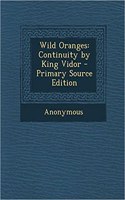 Wild Oranges: Continuity by King Vidor