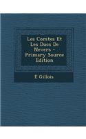 Les Comtes Et Les Ducs de Nevers - Primary Source Edition