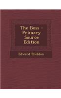 The Boss - Primary Source Edition: (English)