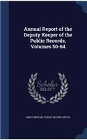 Annual Report of the Deputy Keeper of the Public Records, Volumes 50-64