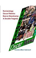 Numerology Oscar Pistorius Reeva Steenkamp A Double Tragedy