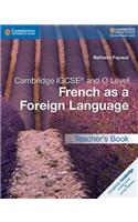 Cambridge IGCSE (R) and O Level French as a Foreign Language Teacher's Book