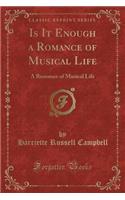 Is It Enough a Romance of Musical Life