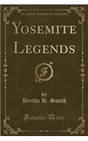 Yosemite Legends (Classic Reprint)