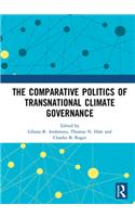 The Comparative Politics of Transnational Climate Governance