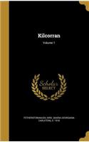 Kilcorran; Volume 1