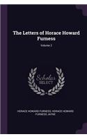 The Letters of Horace Howard Furness; Volume 2