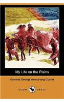 My Life on the Plains (Dodo Press)