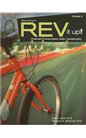 REV It Up!: Student Book Grade 7 Course 2(Rev It Up!: Robust Encounters with Vocabulary)