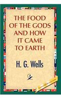 Food of the Gods and How It Came to Earth