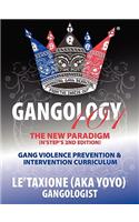 Gangology 101