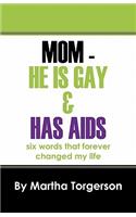 Mom - He Is Gay & Has AIDS