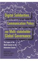 Digital Solidarities, Communication Policy and Multi-Stakeholder Global Governance
