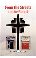 From the Streets to the Pulpit