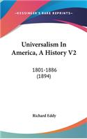 Universalism In America, A History V2: 1801-1886 (1894)