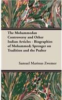 Mohammedan Controversy and Other Indian Articles - Biographies of Mohammed; Sprenger On Tradition and the Psalter