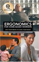 Ergonomics for Home-Based Workers