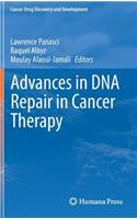 Advances in DNA Repair in Cancer Therapy