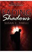 Fading Shadows