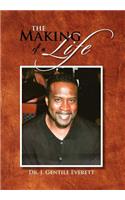 Making of a Life
