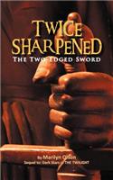 Twice Sharpened: The Two-Edged Sword(English)