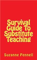 Survival Guide To Substitute Teaching