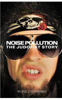 Noise Pollution: The Judofist Story