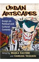 Urban Artscapes: Essays on Political and Cultural Contexts