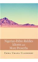 Nigerian-Ibibio Riddles Idioms and More Proverbs