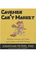 Cavemen Can't Market