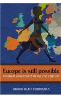 Europe Is Still Possible