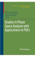 Studies in Phase Space Analysis with Applications to Pdes