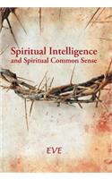 Spiritual Intelligence and Spiritual Common Sense