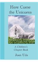 Here Come the Unicorns: A Children's Chapter Book(English)