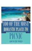 100 of the Most Romantic Places to Picnic Around the World