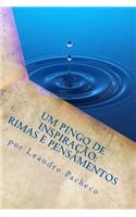 Um Pingo de Inspiracao: Rimas E Pensamentos: (Portuguese)