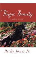 Tragic Beauty