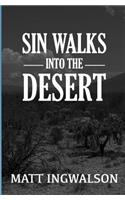 Sin Walks Into The Desert