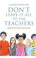 Don't Leave It All to the Teachers