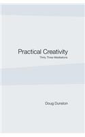 Practical Creativity: Thirty Three Meditations(English)