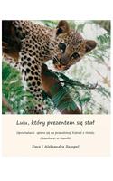 Lulu, ktory prezentem sie stal