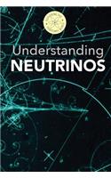 Understanding Neutrinos