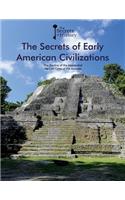Secrets of Early American Civilizations