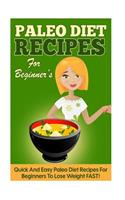 Atkins: Quick and Easy Atkins Diet Recipes for Beginners to Lose Weight Fast!